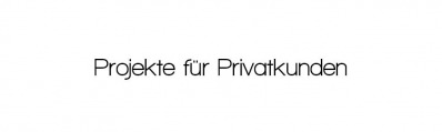 gallery/projekte für privatkunden